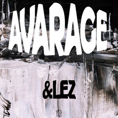 &lez - Avarage (Original Mix)