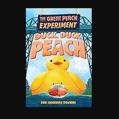 [ebook] read pdf ⚡ The Great Peach Experiment 4: Duck, Duck, Peach Full Pdf