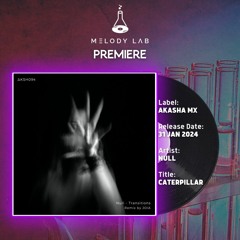ML Premiere: Null - Caterpillar [AKASHA MX]