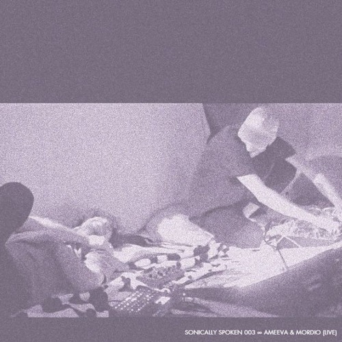 Sonically Spoken 003 ∞ Ameeva & Mordio (Live)