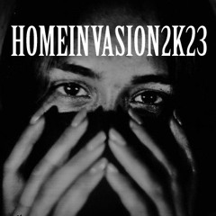 HOMEINVASION2K23