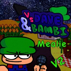 Mealie V2 - FNF Dave and Bambi 3.5 - Song by Alexender Cooper 19 and CupPLUS