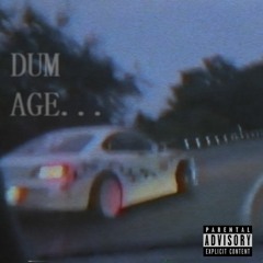 dum age.