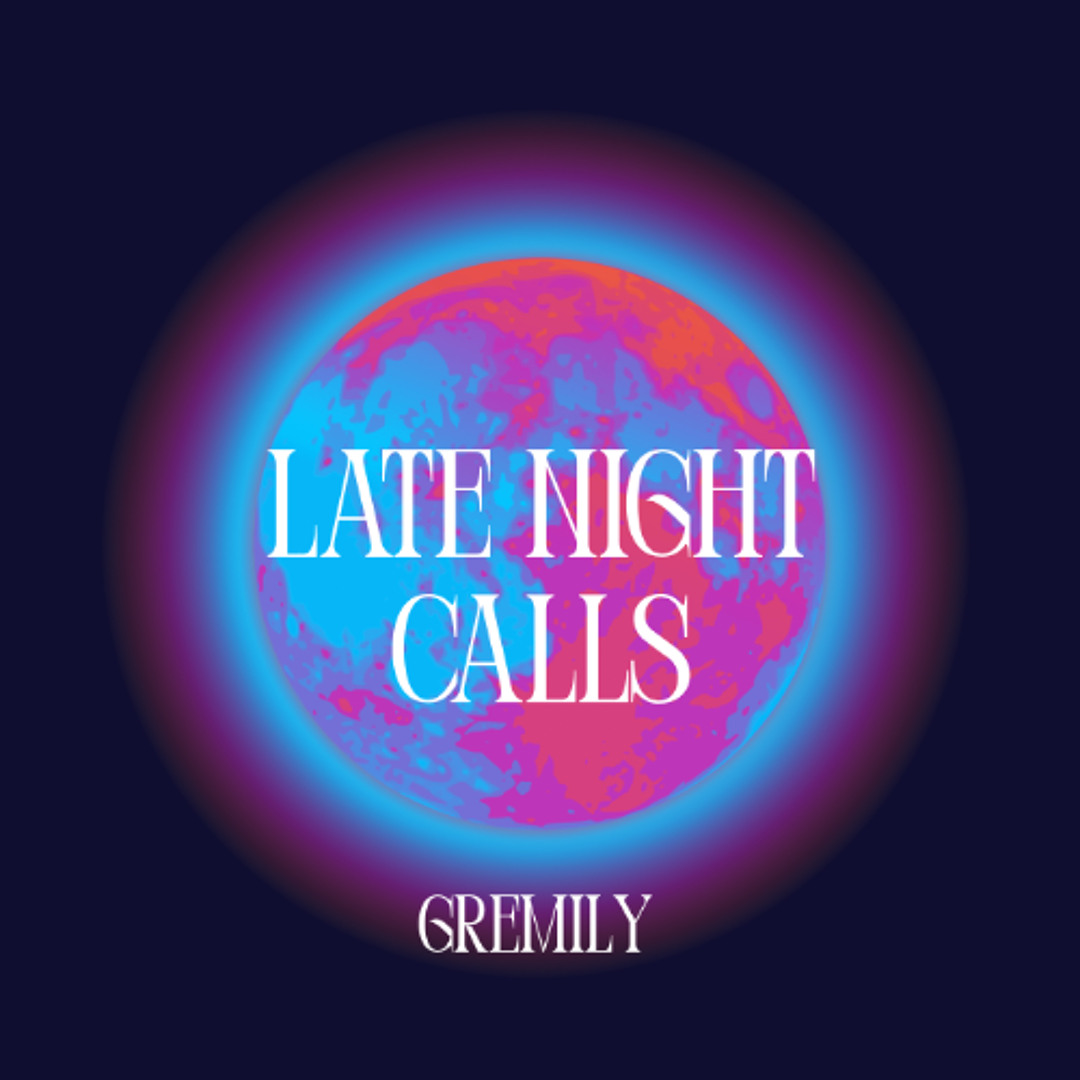 Stream late night calls by gremily | Listen online for free on SoundCloud