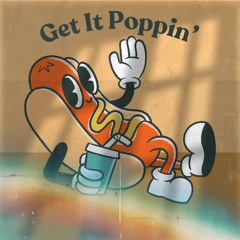 Get It Poppin ft. Big Dawg