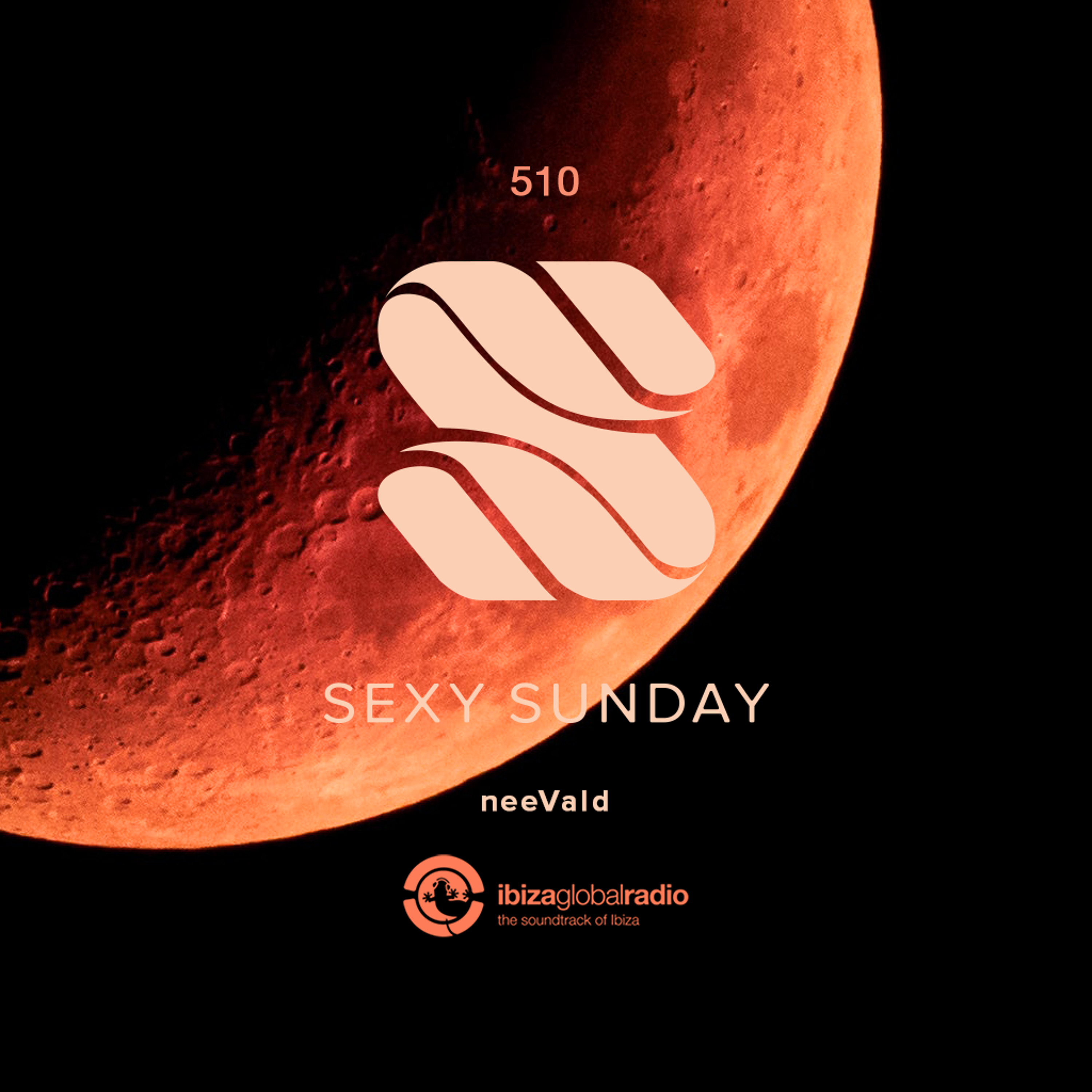 Sexy Sunday Radio Show 510 - IBIZA GLOBAL RADIO episode artwork
