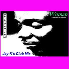 Philip Bailey - Woman (Jay-K's Club Mix)
