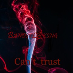 Can't Trust