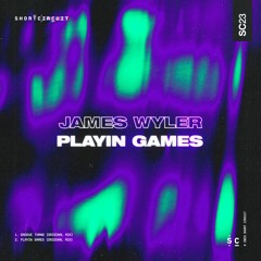 Premiere: James Wyler - Playin Games [Short Circuit]
