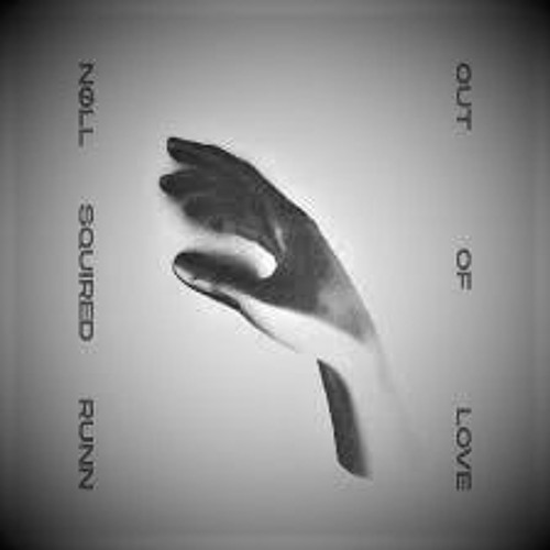 GrapeLAB - Out Of Love (RUNN, Squired, Noll)