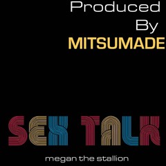 Meg The Stallion - SEX TALK (Remix)(Prod. MitsuMade x Stopher)