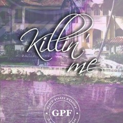 Killin Me - GPF Dez X Wam