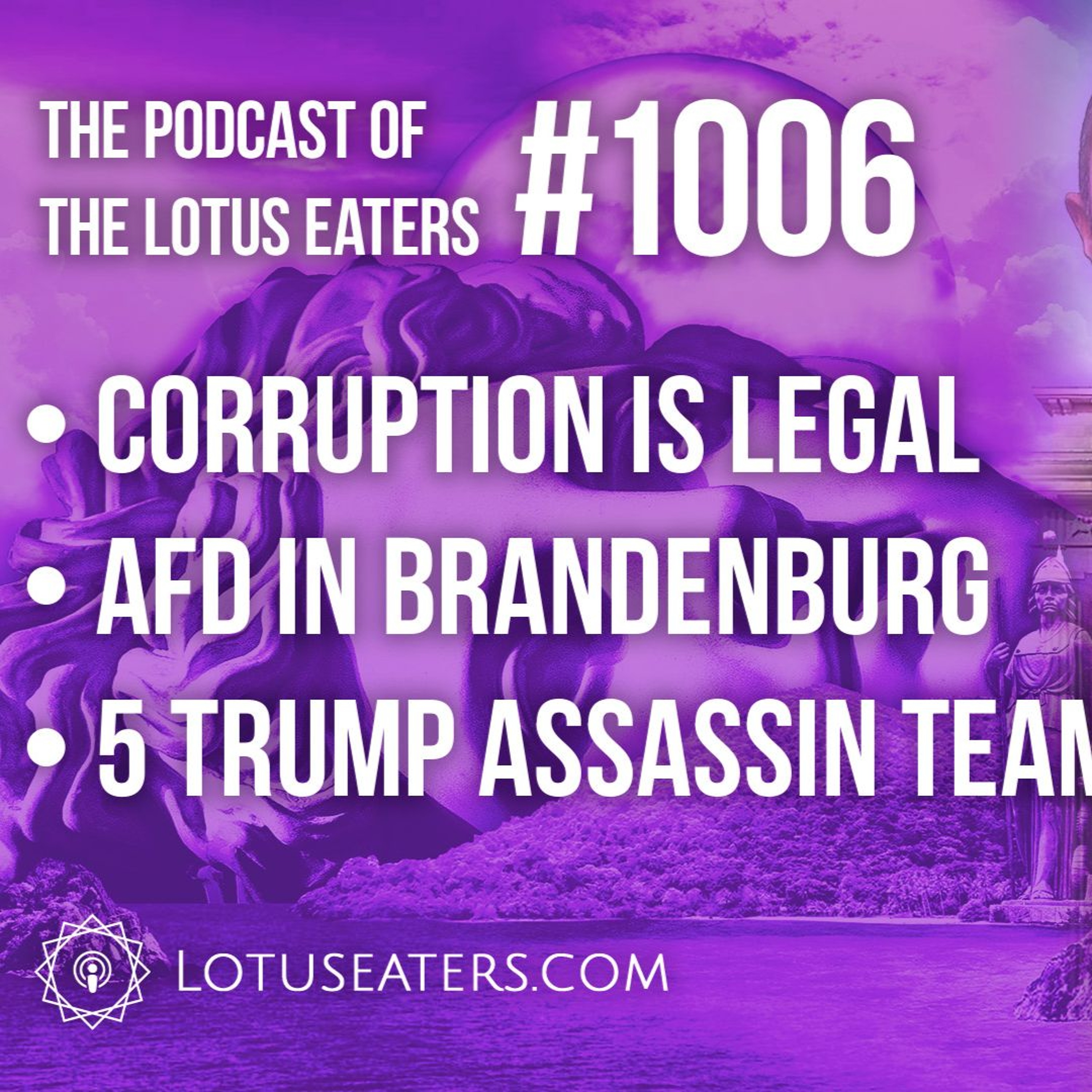 The Podcast of the Lotus Eaters #1006