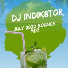 July 2022 Bounce Mix