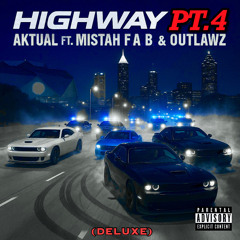 Highway Pt. 4 (Radio Edit) ft. Mistah F.A.B. & Outlawz