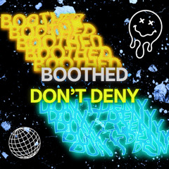 Boothed - Don't Deny