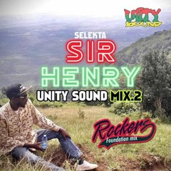 Selekta Sir Henry / Unity Sound "Rockers Foundation Mix.2" 10/21