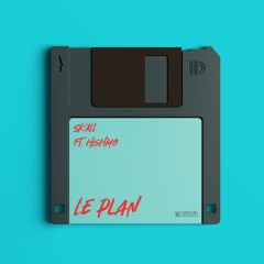 Le Plan (feat. Hishiyo)