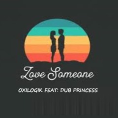 OXILOGIK - Love Someone (FREE DOWNLOAD)