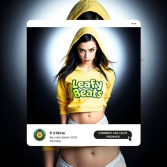 R U Mine - Rozes (Leafy Beats Remix 2025)