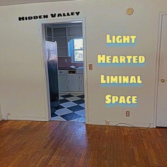 The Light Hearted Liminal Space