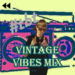 Vintage Vibes Mix