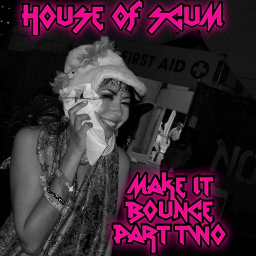 House of Scum - Make It Bounce 2