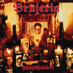 Brujeria : Brujerizmo (Full Stream Album) - Official Audio