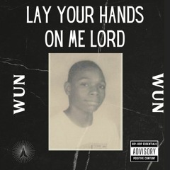 Lay Your Hands On Me Lord