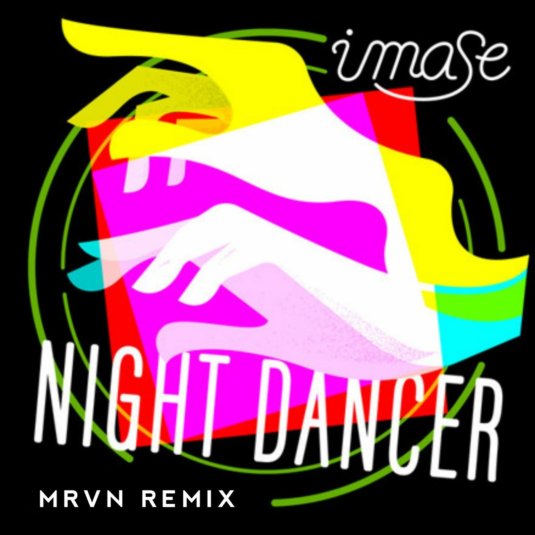 Stream Imase - Night Dancer (MRVN Remix) by MRVN | Listen online