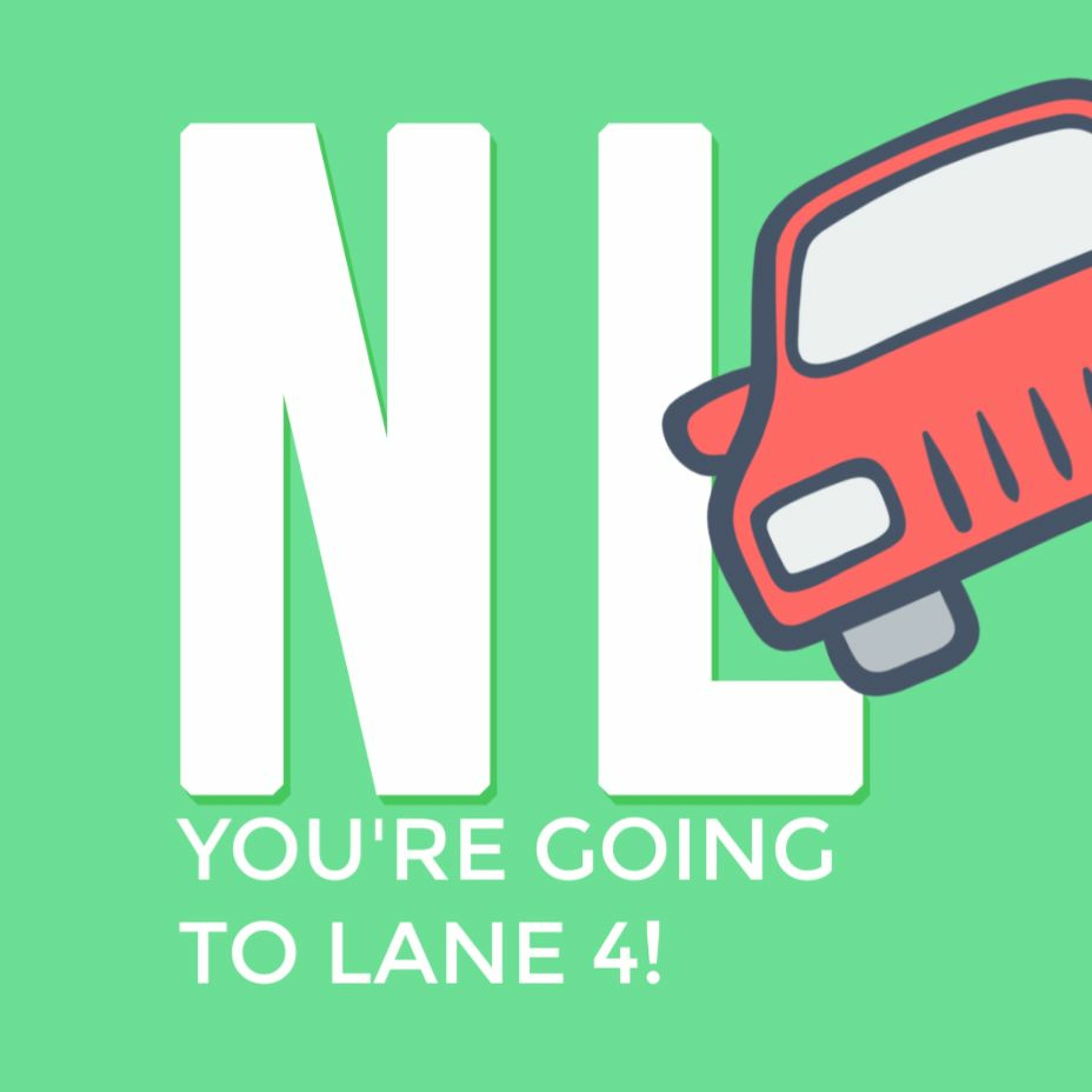 #51 - You're Going to Lane 4 - Nobody's Listening