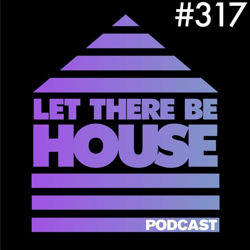 Let There Be House podcast With Queen B #317