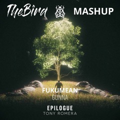 Tony Romera - Epilogue Vs Gunna - Fukumean (Thebird Edit) FREE DOWNLOAD