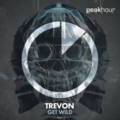TREVON - Get Wild (Original Mix)[OUT NOW]