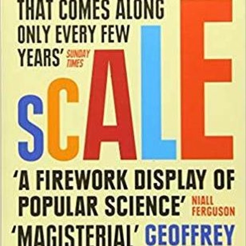 Stream +KINDLE= Scale The Universal Laws of Life and Death in