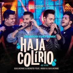 Guilherme E Benuto - Haja Colírio (Mauricio Cury Remix) [Free Download)