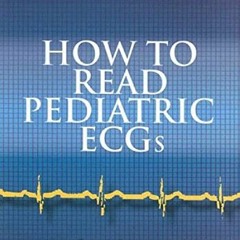 [Read] [EBOOK EPUB KINDLE PDF] How to Read Pediatric ECGs by  Myung K. Park MD  FAAP  FACC &  Warren