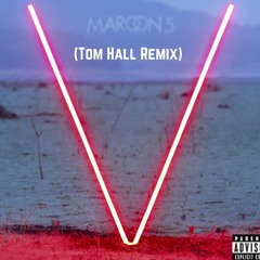 Maroon 5 - Maps (Tom Hall Remix) [Free Download]
