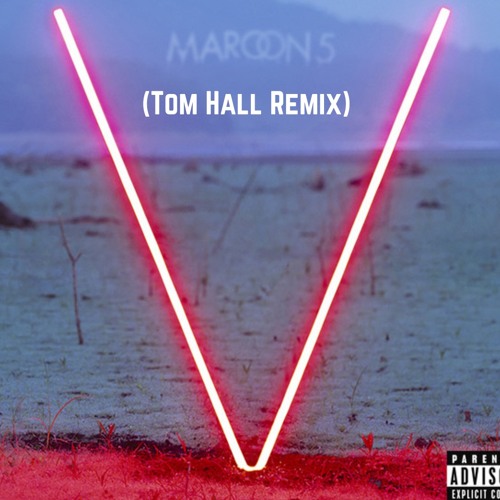 Maroon 5 - Maps (Tom Hall Remix) [Free Download]