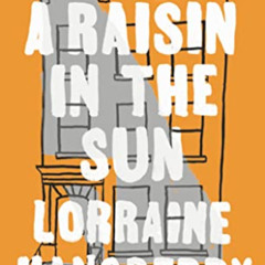 [Access] EBOOK 📒 A Raisin in the Sun: The Unfilmed Original Screenplay by  Lorraine