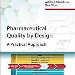 [VIEW] PDF EBOOK EPUB KINDLE Pharmaceutical Quality by Design: A Practical Approach (Advances in Pha