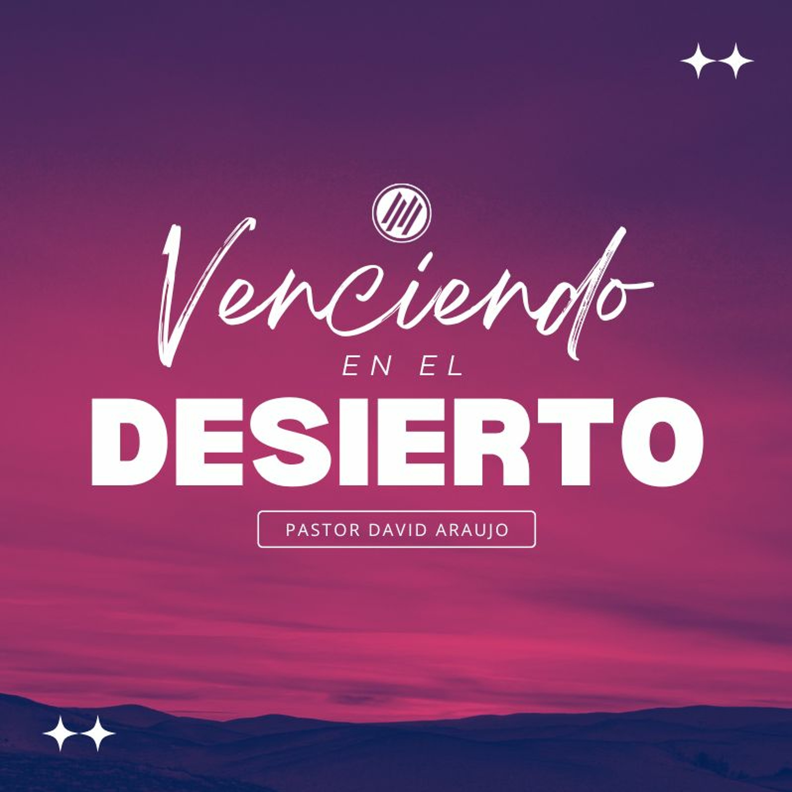 Venciendo En El Desierto  :: Pastor David Araujo :: 02.05.23 episode artwork
