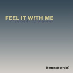 Feel It With Me
