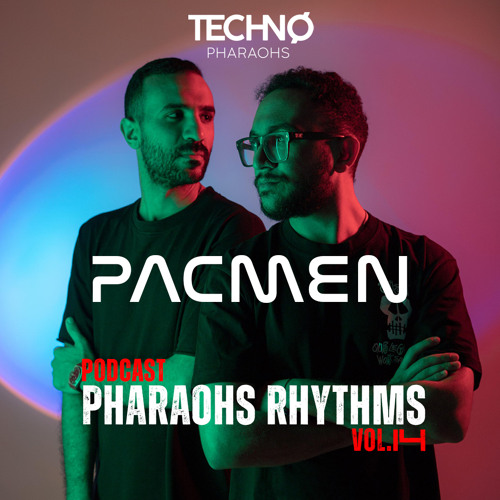 Pharaohs Rhythms 014 | Pacmen