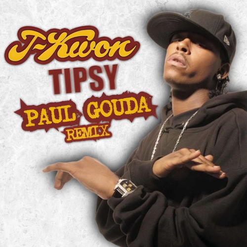 TIPSY (PAUL GOUDA REMIX)