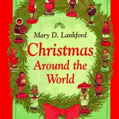 Get EPUB KINDLE PDF EBOOK Christmas Around the World by  Mary D. Lankford &  Karen Dugan ✓