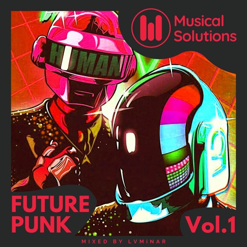 Future Punk Vol. 1 (Cyberpunk, Electro, Breaks) Mixed by LVMiNΛR
