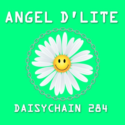 Daisychain 284 - Angel D'lite