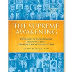 [Get] PDF 💌 The Supreme Awakening: Experiences of Enlightenment Throughout Time — An