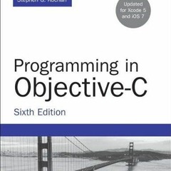 READ KINDLE 📬 Programming in Objective-C (Developer's Library) by  Stephen Kochan KI
